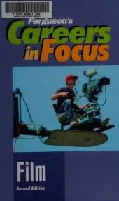 Careers in Focus: Film, Second Edition (Ferguson's Careers in Focus)