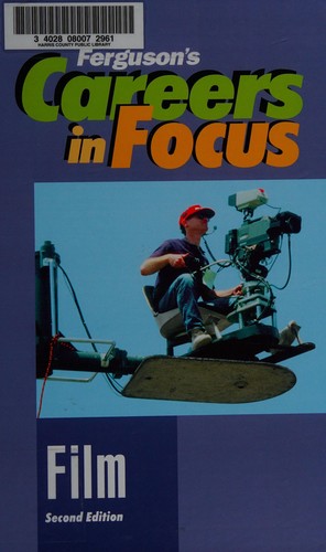Careers in Focus: Film, Second Edition (Ferguson's Careers in Focus)