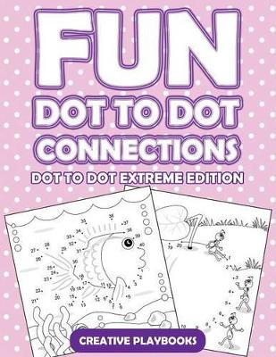 Fun Dot To Dot Connections - Dot To Dot Extreme Edition