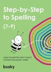 Step-by-Step to Spelling (7–9): Learn the Year 3 and 4 common exception words