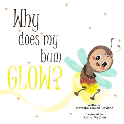Why does my bum glow?