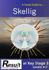 A Study Guide to Skellig at Key Stage 3 Levels 4-7