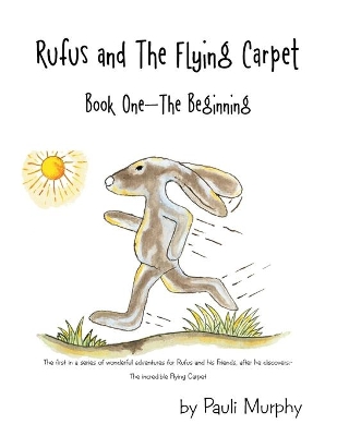 Rufus and the Flying Carpet: Book One - the Beginning