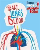 The The Heart, Lungs, and Blood