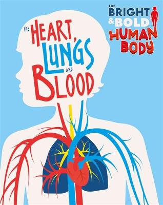 The The Heart, Lungs, and Blood
