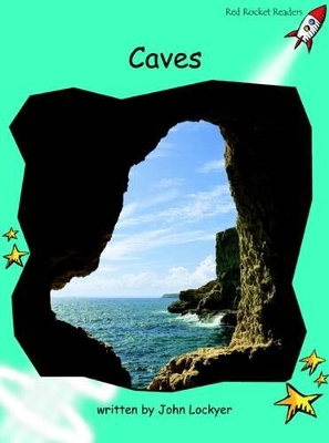 Red Rocket Readers: Fluency Level 2 Non-Fiction Set B: Caves (Reading Level 18/F&P Level K)