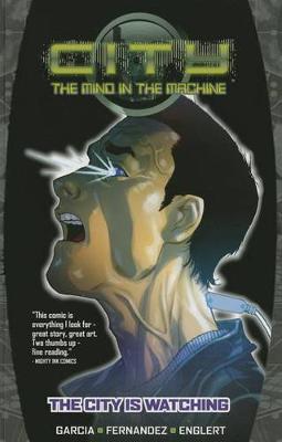 City: The Mind in the Machine Volume 1