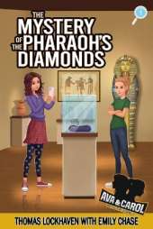 The Mystery of the Pharaoh's Diamonds (Book 1): Ava & Carol Detective Agency