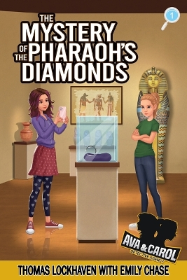 The Mystery of the Pharaoh's Diamonds (Book 1): Ava & Carol Detective Agency