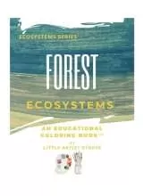 Forest Ecosystems: A Coloring Book For All Ages