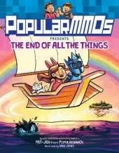 PopularMMOs Presents The End of All the Things: A Graphic Novel