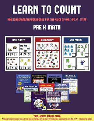 Pre K Math (Learn to Count for Preschoolers): A Full-Color Counting Workbook for Preschool/Kindergarten Children.