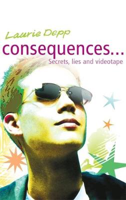 Consequences: Secrets, Lies and Videotape: Book 4