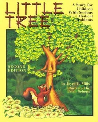 Little Tree: A Story for Children with Serious Medical Problems