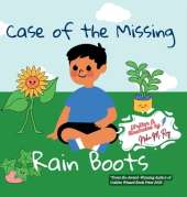 Case Of The Missing Rain Boots: A sweet, playful mystery picture book that nurtures logical thinking, teamwork, and the joy of solving problems