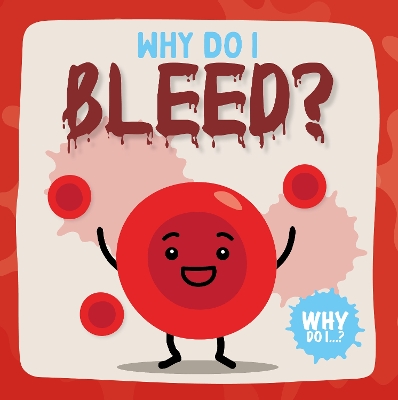 Why Do I Bleed?