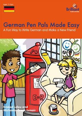 German Pen Pals Made Easy KS2: A Fun Way to Write German and Make a New Friend