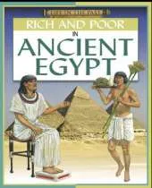 Life in The Past: Rich and Poor - In Ancient Egypt