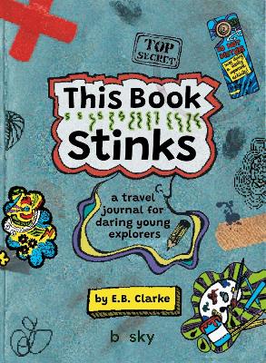 This Book Stinks: a travel journal for daring young explorers