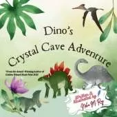 Dino's Crystal Cave Adventure: A gentle mystery-adventure following clues, solving riddles, and discovering each other