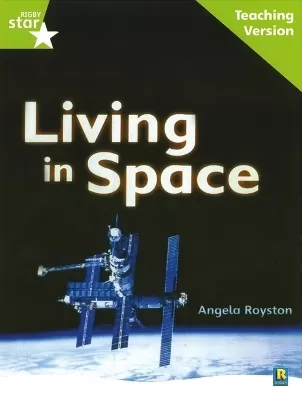 Rigby Star Guided Lime Level: Living in Space Teaching Version