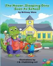 The Never-Sleeping Dino Goes to School
