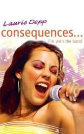 Consequences: I'm with the Band: Book 6