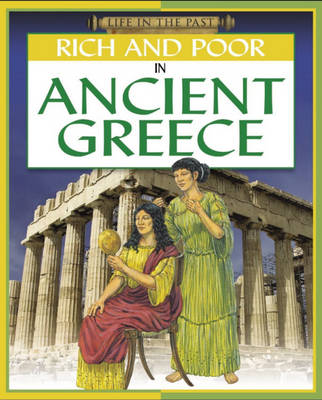 Life in The Past: Rich and Poor - In Ancient Greece
