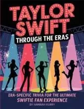 Taylor Through the Eras: Era-Specific Swift Trivia for the Ultimate Fan