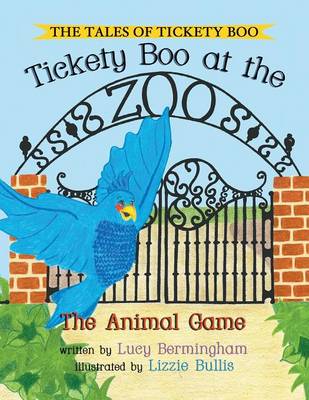 The Tales of Tickety Boo: Tickety Boo at the Zoo: The Animal Game