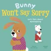 Bunny Won't Say Sorry: Let's Talk About Apologizing