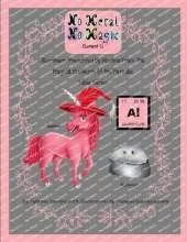 No Metal No Magic Element 13 Aluminum, Presented By Alumna from the Magical Elements of the Periodic Table Series