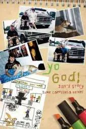Yo God! Jay's Story