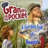 Grandpa in My Pocket - A Garden Full of Beasts