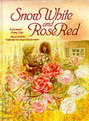 Snow White and Rose Red: A Grimm's Fairy Tale