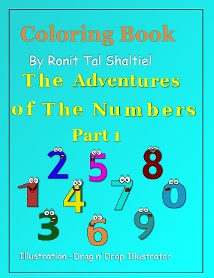 Coloring Book - The adventures of the numbers: Part 1- Addition