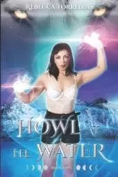 Howl at the Water: A Werewolf Urban Fantasy