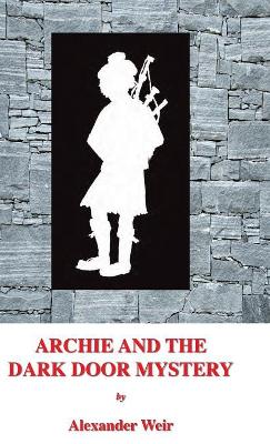 Archie and the Dark Door Mystery: The Dark Door Mystery