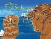 The First Seahorse: A Story of the Star Horses