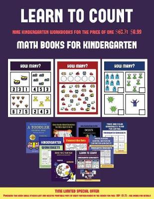 Math Books for Kindergarten (Learn to Count for Preschoolers): A Full-Color Counting Workbook for Preschool/Kindergarten Children.