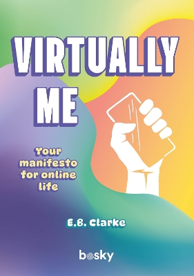 Virtually Me: Your manifesto for online life