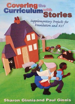 Covering the Curriculum with Stories: Supplementary Projects for Foundation and KS1