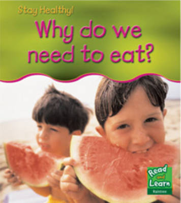Why do we need to eat?