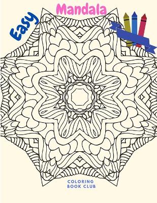 Easy Mandala: Beautiful Book to Color for Children and Beginners