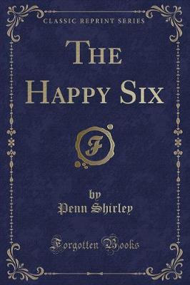 The Happy Six (Classic Reprint)