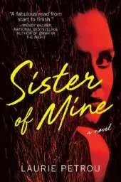 Sister of Mine: A Novel