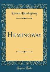 Hemingway (Classic Reprint)