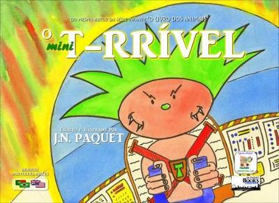 O Mini T-rrivel (bilingue Portugues-Ingles)