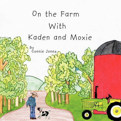 On the Farm with Kaden and Moxie