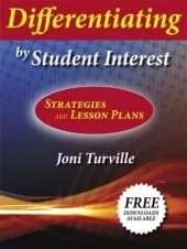 Differentiating by Student Interest: Practical Lessons and Strategies
